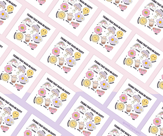 Things That Make Me Happy Mental Health Sublimation Transfer Print