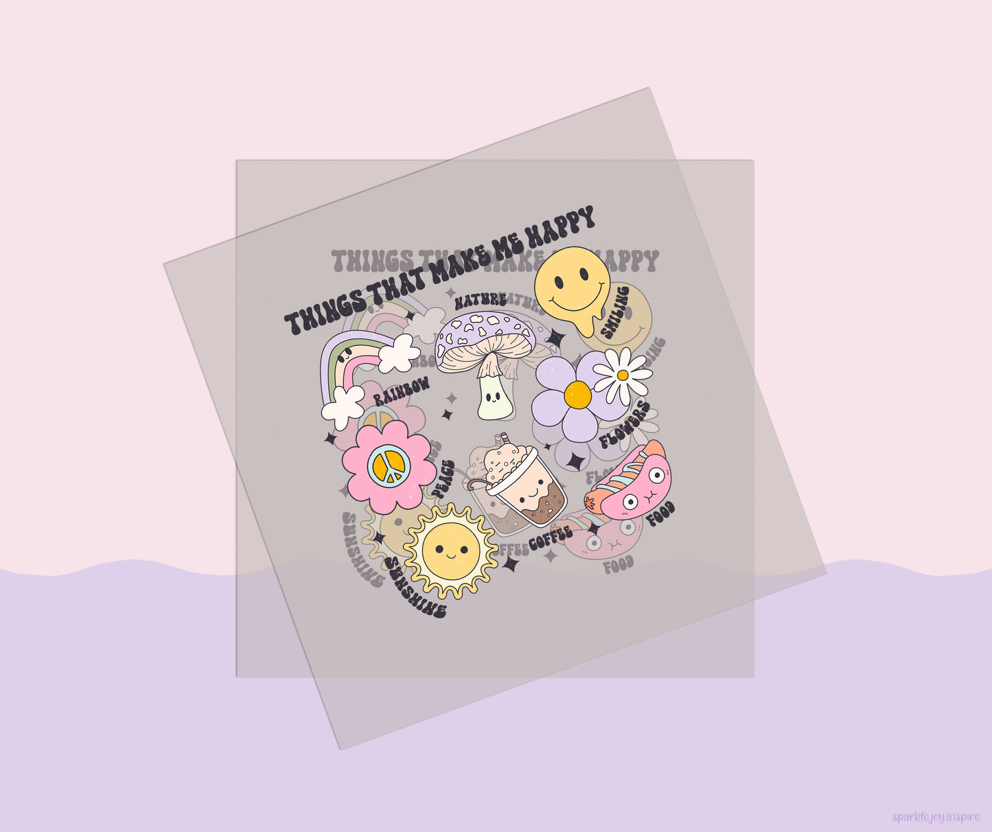 Things That Make Me Happy Mental Health DTF Transfer Print