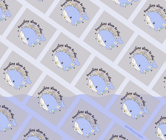 Everything Whale Be Okay Mental Health DTF Transfer Print