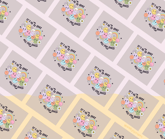 It's Okay To Feel All The Feels Mental Health DTF Transfer Print