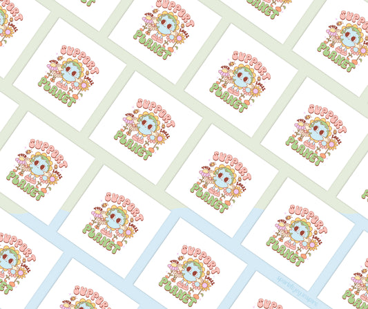 Support Your Local Planet Earth Day Vibes Sublimation Transfer Print