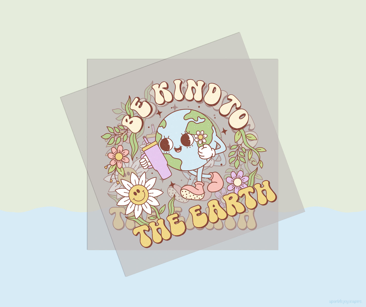 Be Kind To Earth Earth Day Vibes DTF Transfer Print