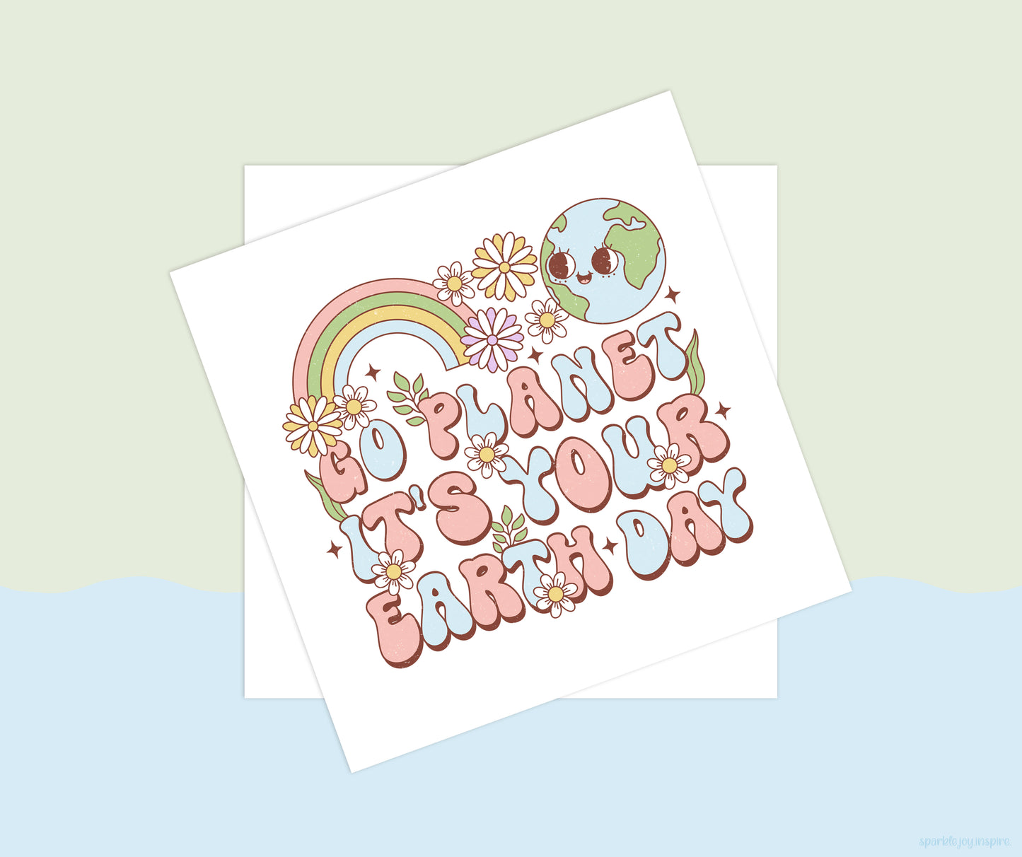 Go Planet It's Your Earth Day Earth Day Vibes Sublimation Transfer Print
