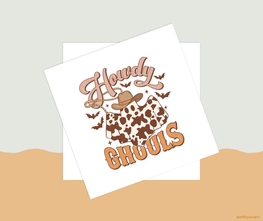 Howdy Ghouls Howdy Western Halloween Sublimation Transfer Print