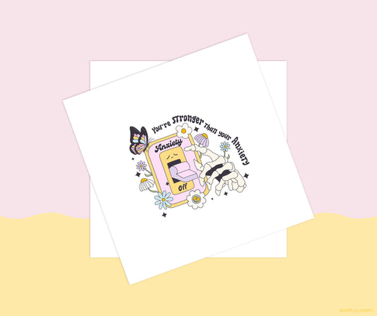 You're Stronger Than Your Anxiety Mental Health Sublimation Transfer Print