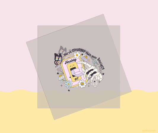 You're Stronger Than Your Anxiety Mental Health DTF Transfer Print