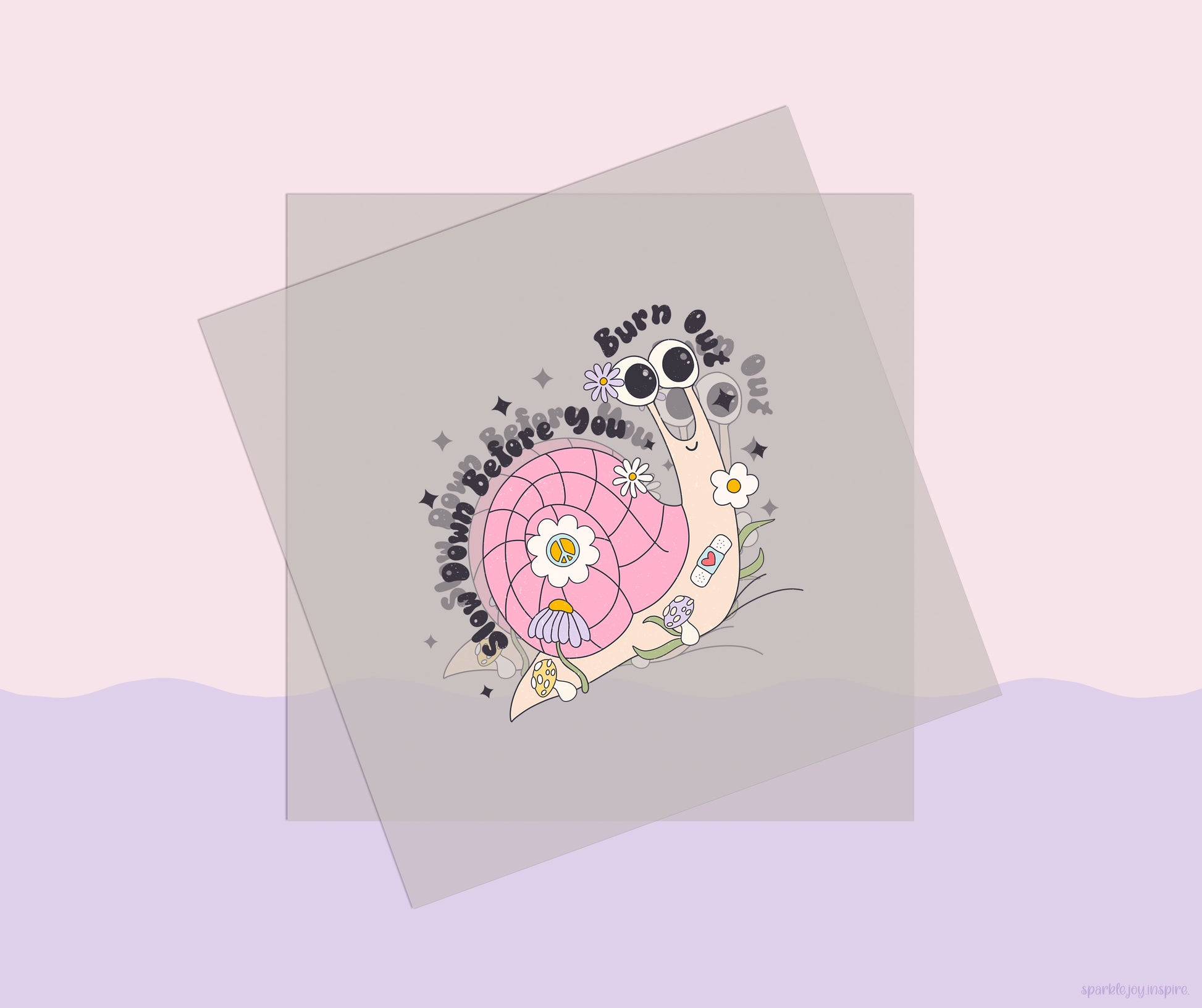 Slow Down Before You Burn Out Mental Health DTF Transfer Print