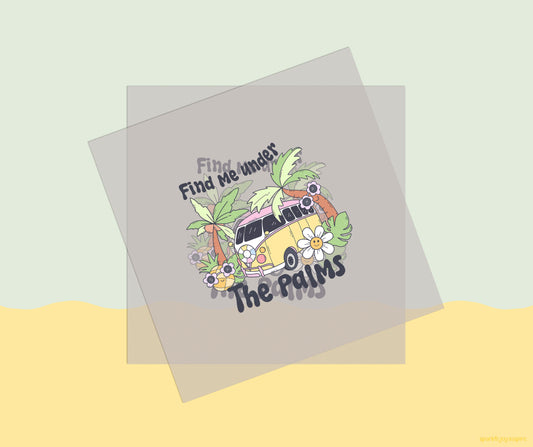 Find Me Under The Palms Groovy Summer DTF Transfer Print