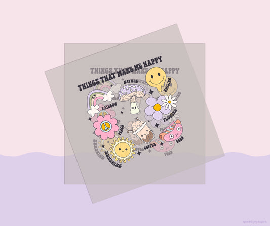Things That Make Me Happy Mental Health DTF Transfer Print