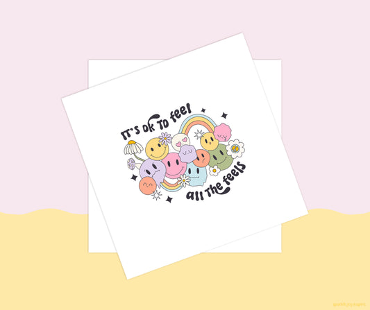 It's Okay To Feel All The Feels Mental Health Sublimation Transfer Print