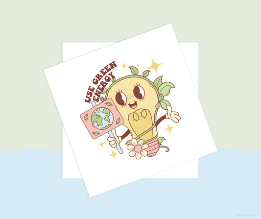 Use Green Energy Earth Day Vibes Sublimation Transfer Print